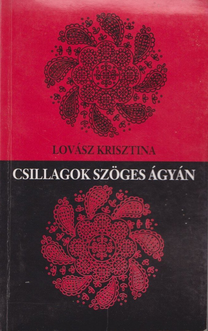 Lovász Krisztina - Csillagok szöges ágyán [antikvár]