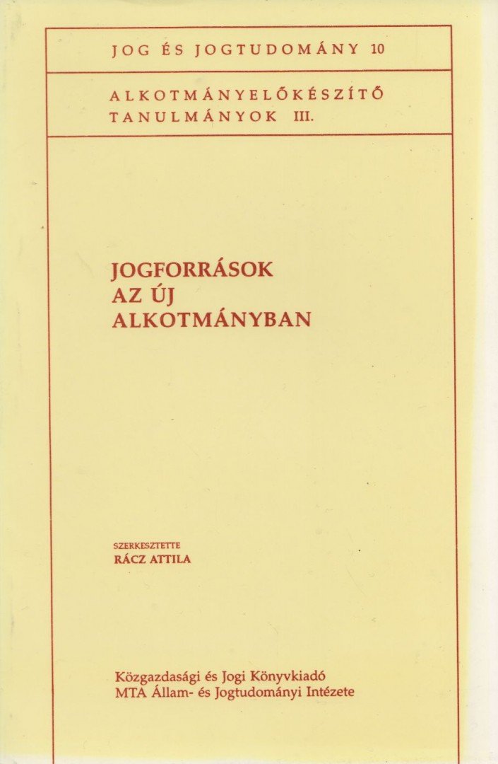 Rácz Attila - Jogforrások az új Alkotmányban [antikvár]