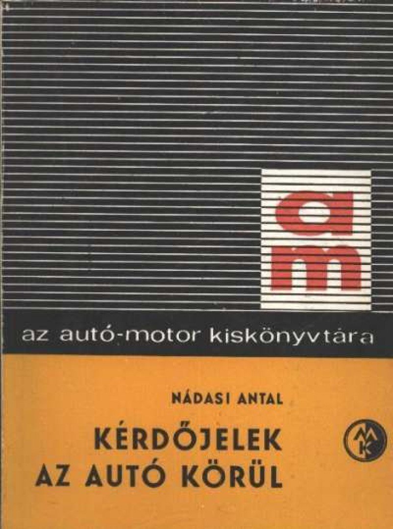 Nádasi Antal - Kérdőjelek az autó körül [antikvár]