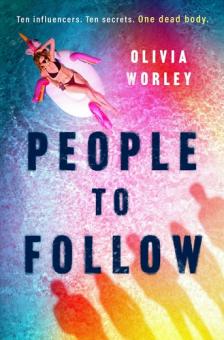 OLIVIA WORLEY - People to Follow: a gripping social-media thriller