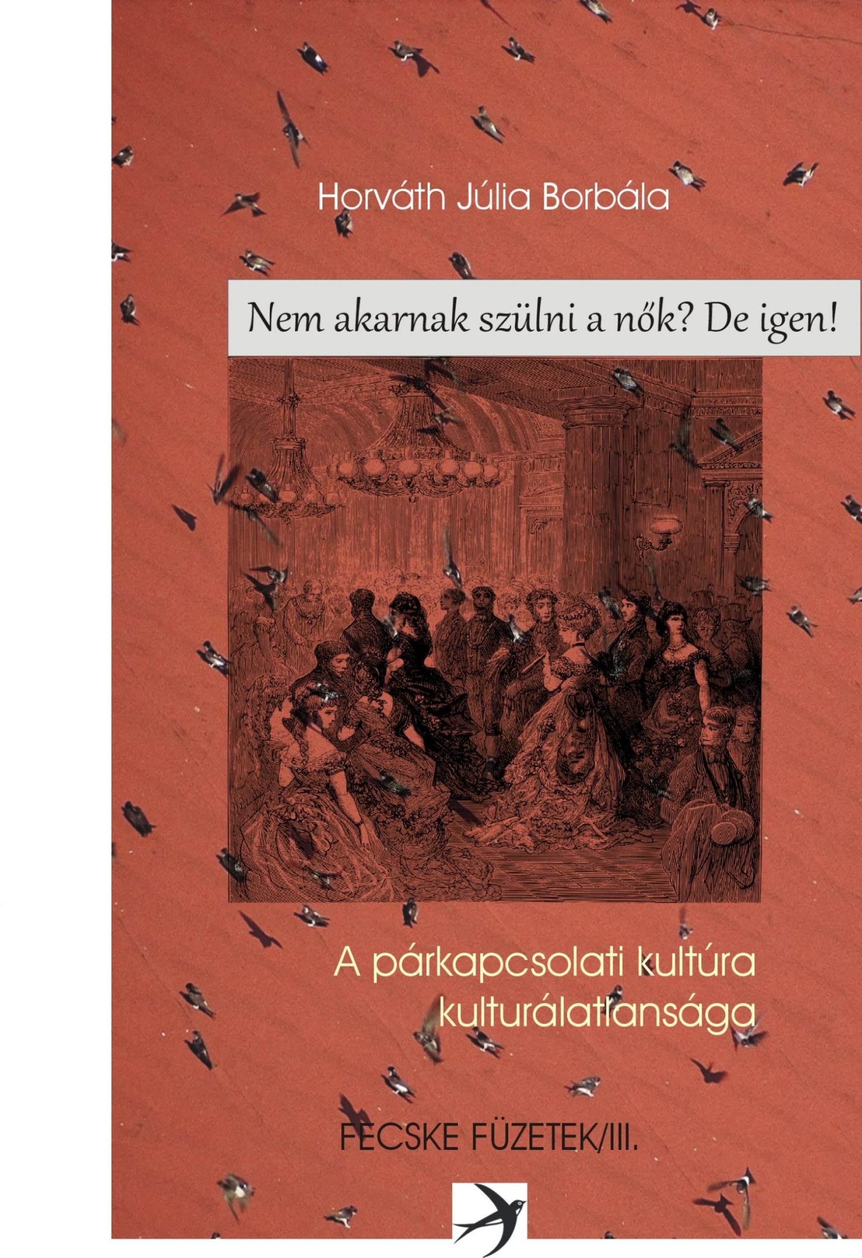 Horváth Júlia Borbála - Nem akarnak szülni a nők? De igen! [eKönyv: epub, mobi]