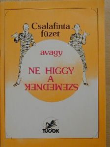 Kopper Judit - Csalafinta füzet, avagy ne higgy a szemednek [antikvár]