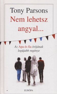 Tony PARSONS - Nem lehetsz angyal... [antikvár]