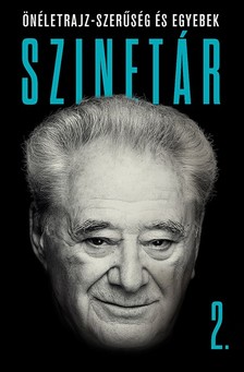 SZINETÁR MIKLÓS - SZINETÁR Önéletrajz-szerűség és egyebek 2.