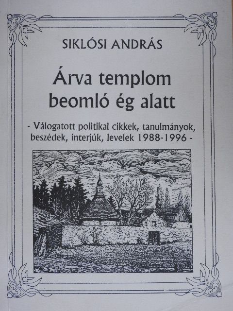 Siklósi András - Árva templom beomló ég alatt [antikvár]