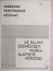 Dr. Kiss Pál - Az állami személyzeti munka alapvető kérdései [antikvár]