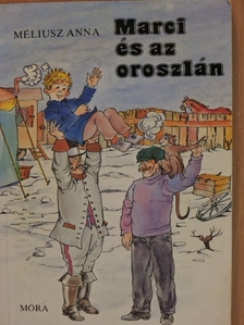 Méliusz Anna - Marci és az oroszlán [antikvár]