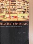 Laura J. Miller - Reluctant Capitalists [antikvár]