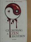 Oliver Bottini - Gyilkosság a zen jegyében [antikvár]