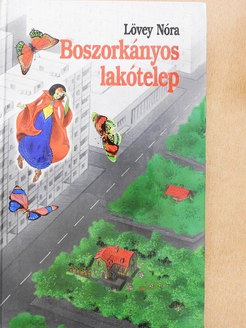 Lövey Nóra - Boszorkányos lakótelep [antikvár]