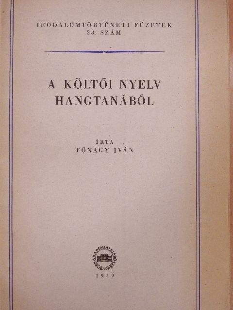 Fónagy Iván - A költői nyelv hangtanából [antikvár]