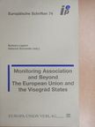 Barbara Lippert - Monitoring Association and Beyond: The European Union and the Visegrád States [antikvár]