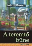 Adam Brown - A teremtő bűne [eKönyv: epub, mobi, pdf]