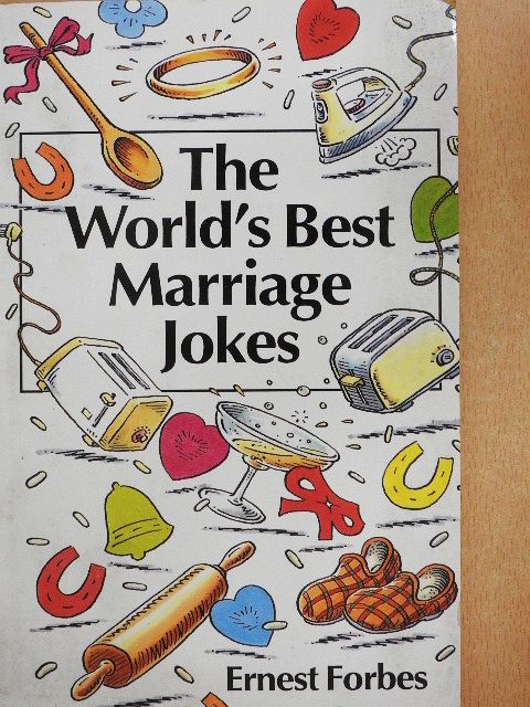 Ernest Forbes - The World's Best Marriage Jokes [antikvár]