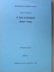 Pálfy István - A brit civilizáció [antikvár]