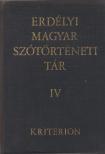 SZABÓ T. ATTILA - Erdélyi magyar szótörténeti tár IV. Fém-Ha [antikvár]