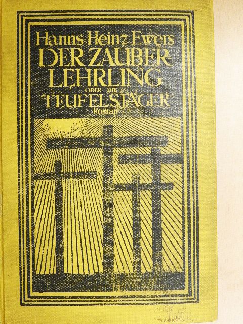 Hanns Heinz Ewers - Der Zauberlehrling oder die Teufelsjäger [antikvár]