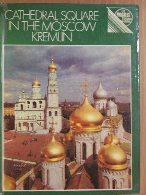 I. Kostina - Cathedral Square in the Moscow Kremlin [antikvár]