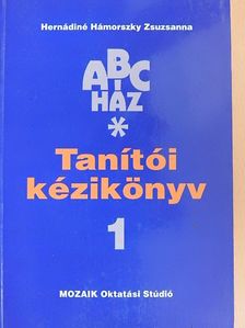 Hernádiné Hámorszky Zsuzsanna - Tanítói kézikönyv 1. - ABC ház [antikvár]