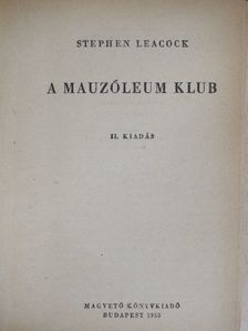 Stephen Leacock - A mauzóleum klub [antikvár]