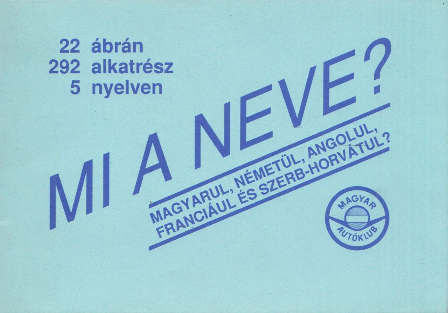 Mi a neve? [antikvár]