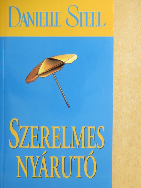 Danielle Steel - Szerelmes nyárutó [antikvár]