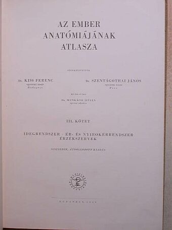 Dr. Kiss Ferenc - Az ember anatómiájának atlasza III. (töredék) [antikvár]