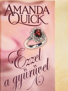 Amanda Quick - Ezzel a gyűrűvel  [antikvár]