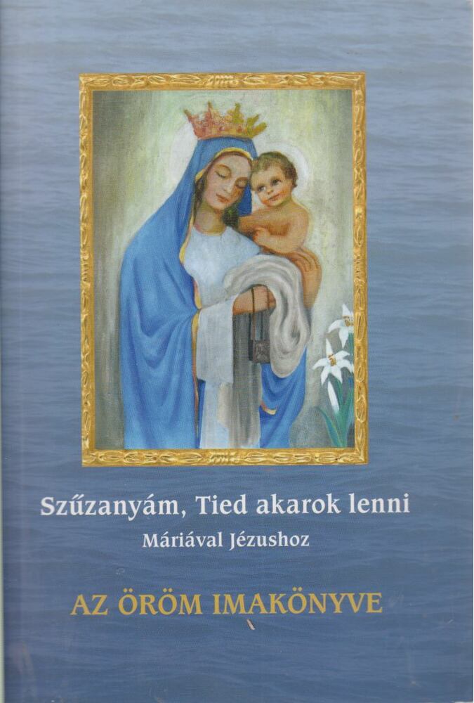 Dr. Nehéz Márta Mirjam - Az öröm imakönyve [antikvár]