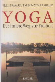 Prem Prakash, Barbara Stoler Miller - Yoga [antikvár]