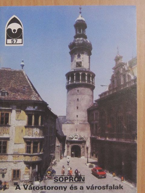 Gömöri János - Sopron - A Várostorony és a városfalak [antikvár]