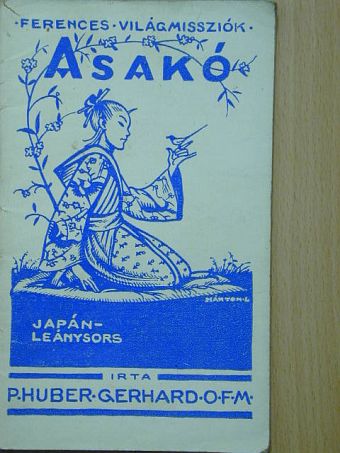 P. Huber Gerhard - Asakó [antikvár]