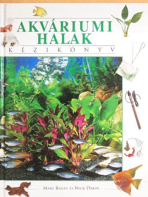 Mary Bailey - Akváriumi halak [antikvár]