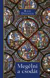Rod Dreher - Megélni a csodát [eKönyv: epub, mobi]