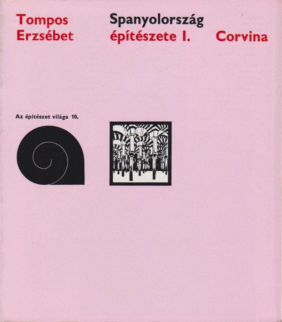 TOMPOS ERZSÉBET - Spanyolország építészete I. [antikvár]