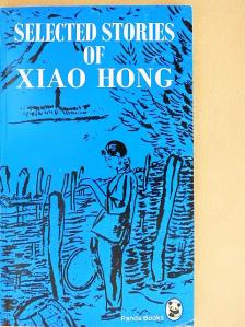 Xiao Hong - Selected Stories of Xiao Hong [antikvár]