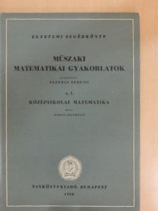 Kokits Zsigmond - Műszaki matematikai gyakorlatok A. I. [antikvár]