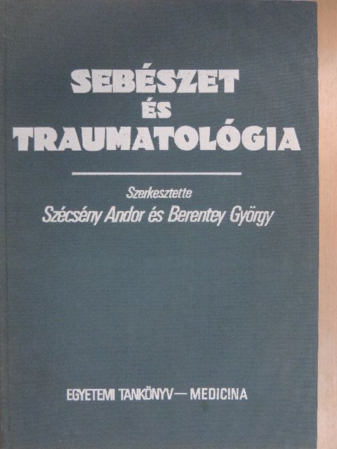 Dr. Árvay Attila - Sebészet és traumatológia [antikvár]