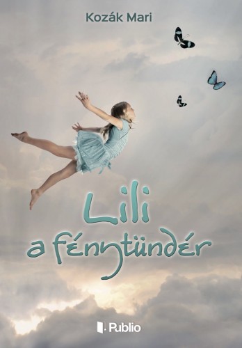 Kozák Mari - Lili a fénytündér [eKönyv: epub, mobi]
