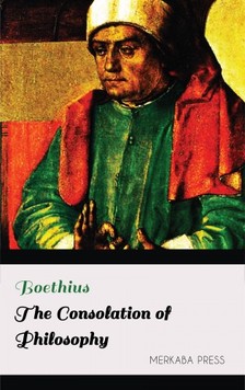 H.R. James Boethius, - The Consolation of Philosophy [eKönyv: epub, mobi]