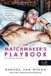 Rachel Van Dyken - The Matchmaker's Playbook - A csábítás szabályai (Szárnysegéd Bt. 1.)