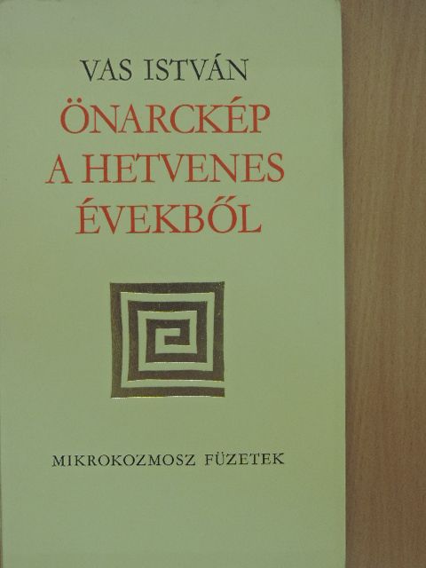 Vas István - Önarckép a hetvenes évekből [antikvár]