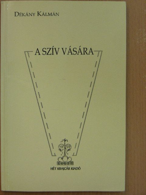 Dékány Kálmán - A szív vására [antikvár]
