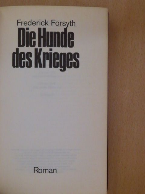 Frederick Forsyth - Die Hunde des Krieges [antikvár]