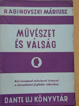 Rabinovszki Máriusz - Művészet és válság [antikvár]