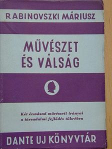 Rabinovszki Máriusz - Művészet és válság [antikvár]