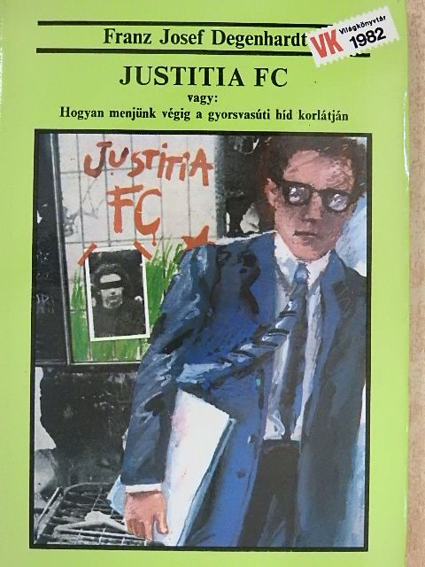 Franz Josef Degenhardt - Justitia FC [antikvár]