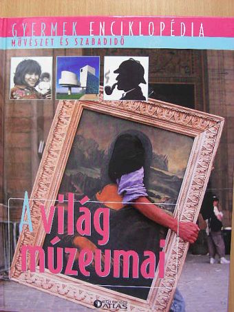 A világ múzeumai [antikvár]