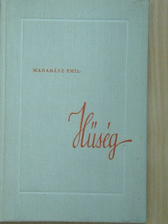 Madarász Emil - Hűség [antikvár]