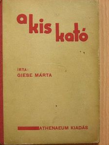Giese Mártha - A kis Kató [antikvár]